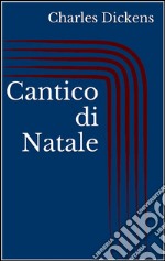 Cantico di Natale (Illustrato). E-book. Formato EPUB ebook