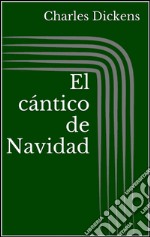 El cántico de Navidad (Ilustrada). E-book. Formato EPUB ebook