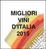 Migliori vini d'Italia 2015. E-book. Formato PDF ebook