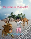 Un zorro en el desierto. E-book. Formato EPUB ebook di Luigi Savagnone
