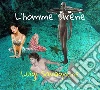 L'Homme Sirène. E-book. Formato EPUB ebook di Luigi Savagnone