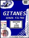 Gitanes senza filtro. E-book. Formato EPUB ebook di Alessandro Ernandez