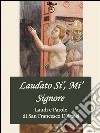 Laudi e parole di san Francesco d'Assisi. E-book. Formato Mobipocket ebook di San Francesco D'assisi