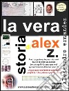 La vera storia di Alex Z. Estratto. E-book. Formato EPUB ebook di Alessandro Ernandez