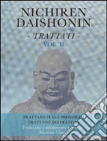 Nichiren Daishonin - Trattati - Vol. 2. E-book. Formato EPUB ebook