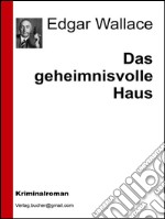 Das geheimnisvolle haus. E-book. Formato EPUB ebook