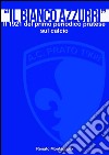 Il «Bianco Azzurri». Il 1921 del primo periodico pratese sul calcio. E-book. Formato EPUB ebook