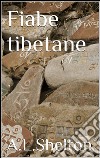 Fiabe tibetane (translated). E-book. Formato EPUB ebook di A.l.shendon