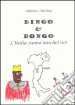 Bingo & Bongo. L'Italia siamo (anche) noi. E-book. Formato EPUB ebook