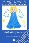 Angioletto e altre fiabe di Natale (illustrato)Le fiabe di Nathalie vol.2°. E-book. Formato EPUB ebook