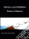 Nevica all'Inferno. E-book. Formato EPUB ebook di Stefano Colagrossi