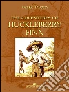 The adventures of Huckleberry Finn. E-book. Formato EPUB ebook di Mark Twain