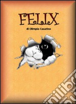 Felix. Storie bonsai. E-book. Formato Mobipocket