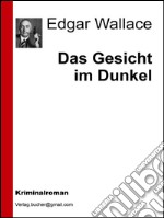 Das gesicht im dunkel. E-book. Formato EPUB ebook