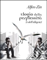 Elogio della perplessità (e dell'allegria). E-book. Formato Mobipocket ebook