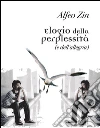 Elogio della perplessità (e dell'allegria). E-book. Formato Mobipocket ebook di Alfeo Zin