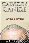 Calvizie e Canizie - Cause e Rimedi. E-book. Formato Mobipocket ebook