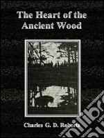 The heart of the ancient wood. E-book. Formato EPUB ebook