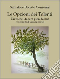 Le Opzioni dei Talenti. E-book. Formato Mobipocket ebook di Salvatore Donato Consonni