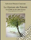 Le opzioni dei talenti. E-book. Formato EPUB ebook