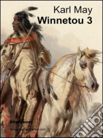 Winnetou III. E-book. Formato Mobipocket ebook di Karl May