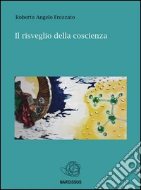 Il risveglio della coscienza. E-book. Formato EPUB ebook