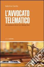 L'Avvocato Telematico - Verso il 2015. E-book. Formato Mobipocket