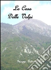 La casa delle volpi. E-book. Formato EPUB ebook di Giuseppe Valsecchi Pope