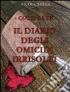 -Cold case- IL DIARIO DEGLI OMICIDI IRRISOLTI . E-book. Formato EPUB ebook