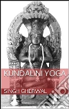 Kundalini Yoga (translated). E-book. Formato Mobipocket ebook di Singh Gherwal
