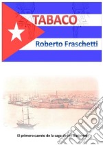 Tabaco: La Revolucion cubana de l'ano 1835. E-book. Formato EPUB ebook