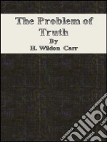 The problem of truth. E-book. Formato EPUB ebook