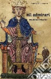 Nil admirari, una storia fantastica. E-book. Formato EPUB ebook