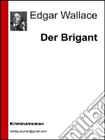 Der brigant. E-book. Formato EPUB ebook