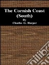 The Cornish Coast (South). E-book. Formato EPUB ebook