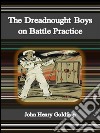 The dreadnought boys on battle practice. E-book. Formato EPUB ebook