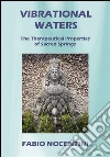 Vibrational waters. The therapeutical properties of sacred springs. E-book. Formato EPUB ebook di Fabio Nocentini