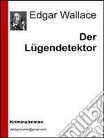 Der lügendetektor. E-book. Formato EPUB ebook