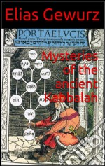 Mysteries of the ancient Kabbalah. E-book. Formato EPUB ebook