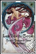 Les Voix du Corps Anthologie. E-book. Formato PDF ebook