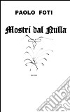 Mostri dal nulla. E-book. Formato EPUB ebook