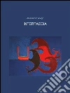 Interfaccia. E-book. Formato Mobipocket ebook di Alessandro Arvigo