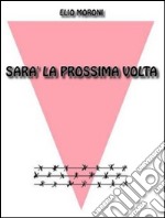 Sarà la prossima volta. E-book. Formato EPUB ebook