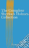 The Complete Sherlock Holmes Collection. E-book. Formato Mobipocket ebook
