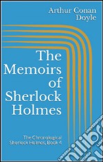 The memoirs of Sherlock Holmes. The chronological Sherlock Holmes. E-book. Formato EPUB ebook