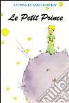 Le Petit Prince (Illustré). E-book. Formato Mobipocket ebook di Antoine de Saint-Exupe´ry