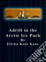 Adrift in the Arctic Ice Pack . E-book. Formato Mobipocket