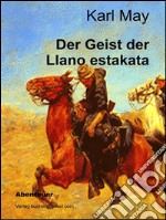 Der geist der Llano estakata. E-book. Formato EPUB ebook