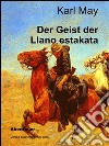 Der geist der Llano estakata. E-book. Formato EPUB ebook