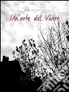 Un'arte del vivere. E-book. Formato EPUB ebook